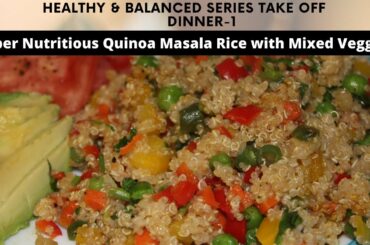 Super Nutritious Quinoa mixed veggie masala Rice- Balanced | Healthy| Weight loss recipe