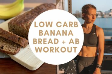 LOW CARB BANANA BREAD RECIPE | At home ab workout