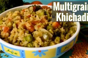 Multigrain Khichadi | Healthy Lunch / Dinner idea | Quick Easy One Pot Recipe for Weight Loss