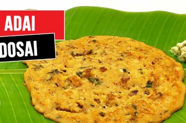 World's Healthiest Dosa - Adai Dosai | Tasty & Healthy Breakfast