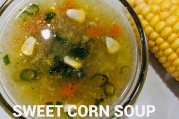 Sweet Corn  Soup  || Healthy  || Low Calories  (195 calories)