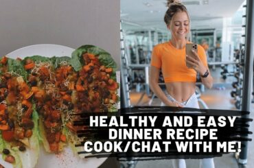 Healthy and Easy Dinner Recipe | Cook and Chat with Me!