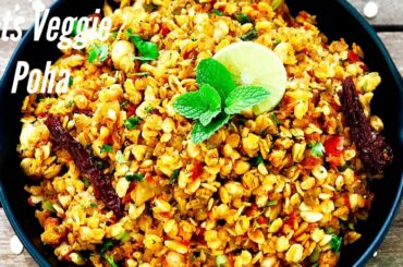 Oats Veggie Poha | Healthy Breakfast  Recipe | Flavourful Food By Priya