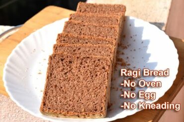 Ragi bread | Finger millet bread-Homemade, No oven, No egg, No kneading-Best for sandwich