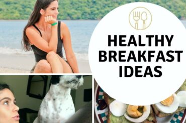 HEALTHY BREAKFAST IDEAS | Easy, tasty, and healthy breakfast options