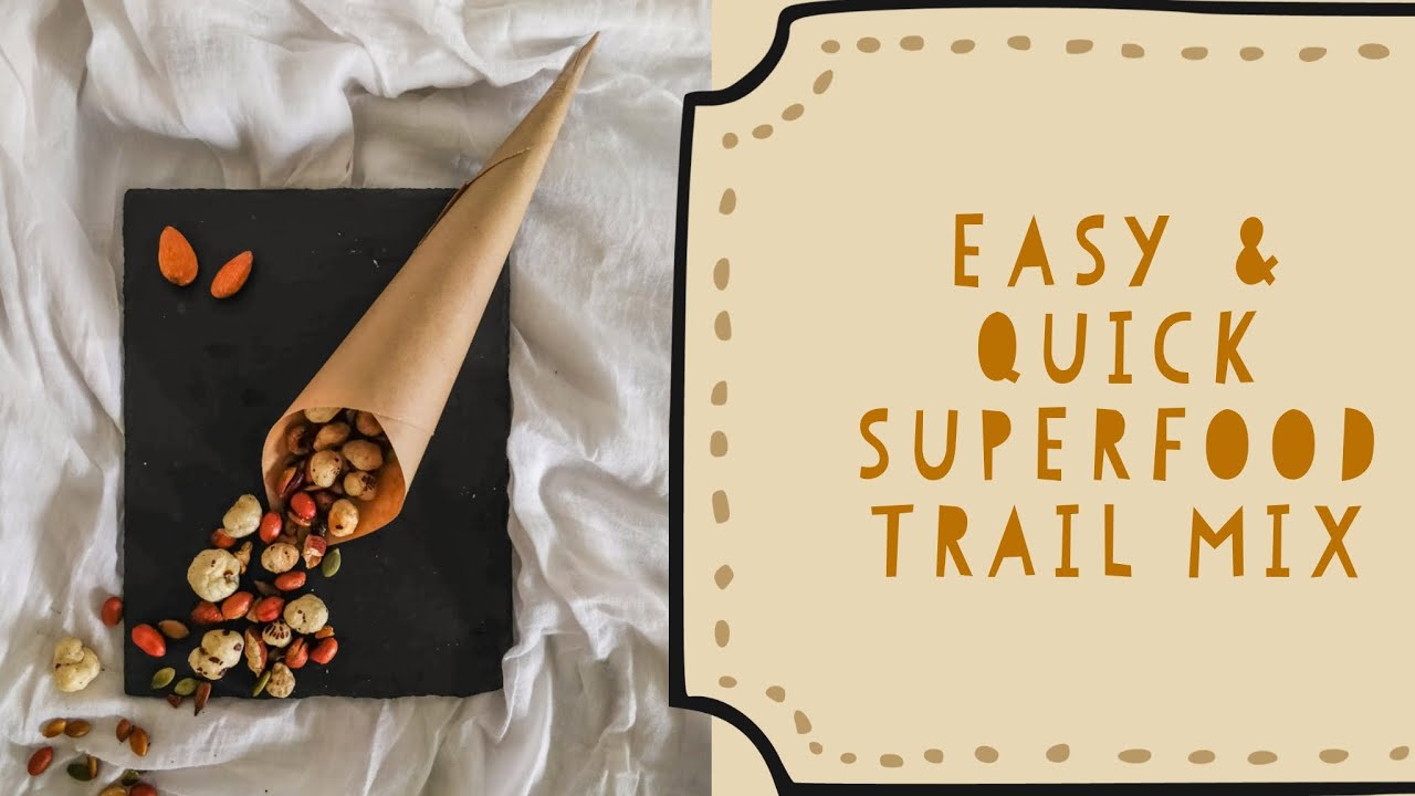 SUPERFOOD TRAIL MIX SUPERFOOD TRAIL MIX
