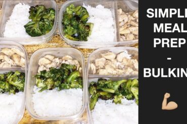 SIMPLE MEAL PREP FOR BULKING SEASON | Easy, quick and healthy meal prep