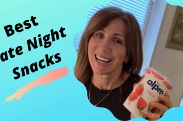 The Best Late Night Snacks | Best food to eat at Night for Weight Loss