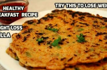 oats chilla - weight loss breakfast with oats - weight loss diet | Nasta Recipe/ Tea Time Recipe