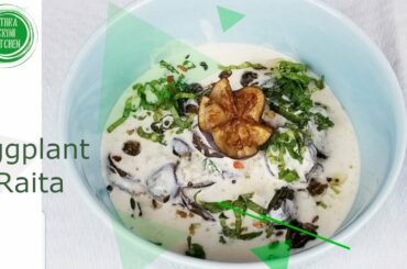 Yogurt & Eggplant raita recipe | Roasted Eggplant with yogurt dip.