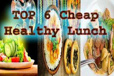 TOP 6 Cheap Healthy Lunch Ideas for Work