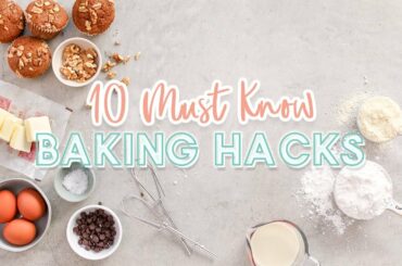 10 Life-Changing Baking Hacks That You NEED To Know!