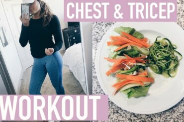 FULL CHEST + TRICEP WORKOUT & HEALTHY LUNCH IDEA