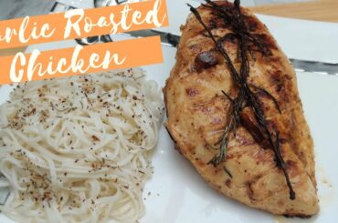 Garlic Roasted Chicken Breast | A touch of Garlic makes all the difference |