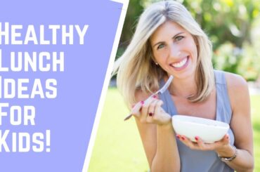 Healthy Lunch Ideas for Children