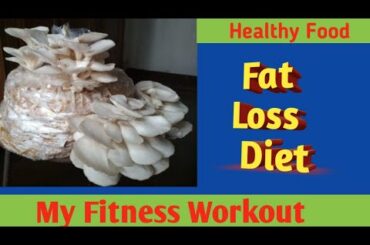 Fat loss diet, Oil free mushroom, Healthy food