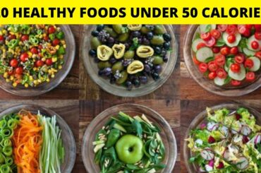 Top 20 Healthy Foods Under 50 Calories