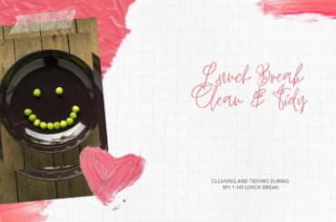 Lunch Break Clean, Tidy and Declutter (with a vegetarian salad idea)