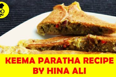 Keema Paratha Recipe by Hina Ali | Breakfast Ideas
