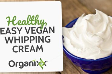 Healthy & Super Easy Keto Vegan Whipping Cream | Organixx Recipe
