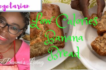 Low Calories Banana Bread | Vegan Banana Bread