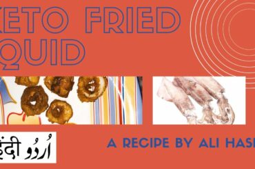 Cooking Delicious Squid Fry | Calamari Dish | Ketogenic Recipes | Ali Hashmi [Urdu/Hindi]