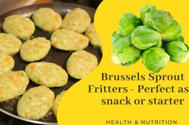 Brussels sprouts Recipe | Brussels sprouts fritters | Snack idea for kids