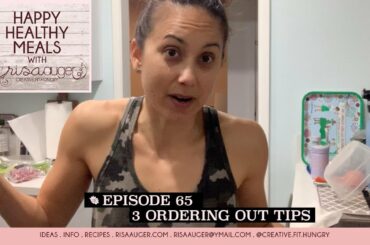 Episode 65 | 3 ordering out tips | Happy Healthy Meals with Risa Auger