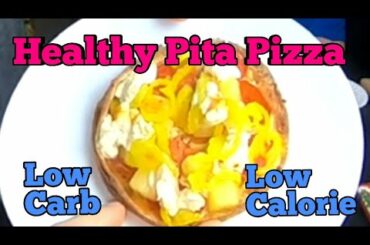 Healthy Pita Pizza - Low Carb Low Calorie