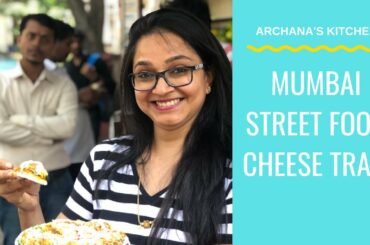 Mumbai Street Food - Cheese Trail