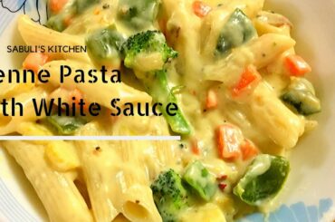 Penne Pasta with White Sauce|Making of White Sauce|Easy Pasta Recipes|Breakfast Recipes|Italian Dish