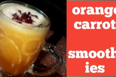Oranges carrots smoothies recipe/wights loss/skin glowing very energetic healthy vegan#smoothies🙂