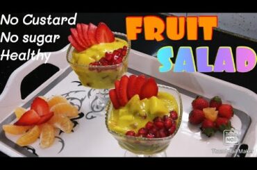 FRUIT SALAD | No custard | No Sugar | HEALTHY DESSERT | RAMZAN IFTAR SPECIAL