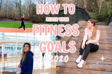 How to Start a Healthy Lifestyle in 2020: Fitness + Goal Setting Tips that Changed My Life!