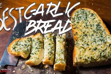 Best Garlic Bread Recipe | SAM THE COOKING GUY