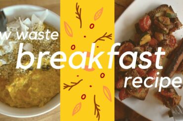 3 BREAKFAST RECIPES (using leftover veg) // vegan, healthy, low waste