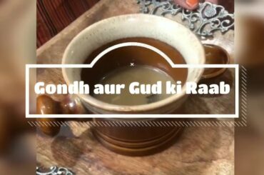 Healthy Gondh aur Gud ki Raab | Strong for Bones | Easy to Prepare