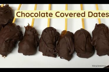 Chocolate Covered Dates | Healthy Snacks for Kids | சாக்லேட் பேரீச்சம் பழம் | Miraclemirror