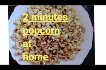 2 minutes popcorn at home without oven//healthy snack for kids😋😋