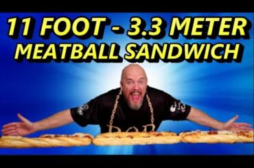 11 FOOT MEATBALL SANDWICH - CAN I EAT IT ALL MYSELF? 3.3 METERS
