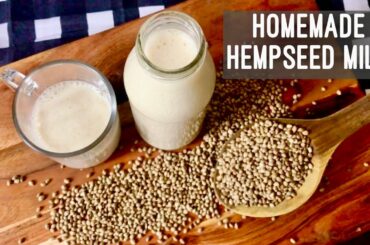 Homemade Made Hempseed Milk | How to Make Hemp Seed Milk at Home | Vegan High Protein Milk