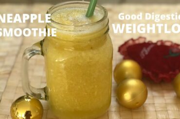 How to make a Pineapple Smoothieअनानास स्मूदी for Weight loss & BENEFITS ep 11