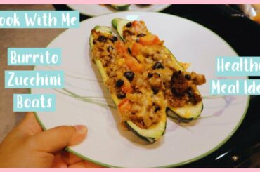 Cook With Me: Burrito Zucchini Boats | Healthy Meal Idea | Laura Felicia