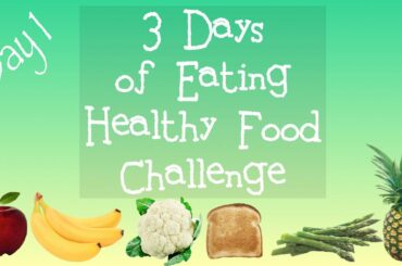 Day 1 of 3 Days Eating Healthy Food Challenge | Weight Loss Challenge #LossWeight #HealthyFood