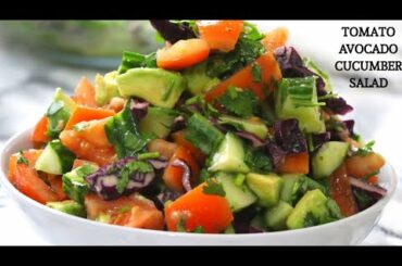 HOW TO MAKE SIMPLE AVOCADO TOMATO AND CUCUMBER SALAD/ SALAD RECIPE
