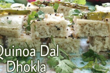 Quinoa dhokla|| healthy breakfast recipe|| gluten free recipe|| protein rich recipe