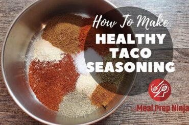 How to make taco seasoning at home for healthy meal prep recipes