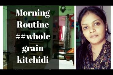 Morning Routine #Healthy recipes #Multi grain Kichidi #peanut powder