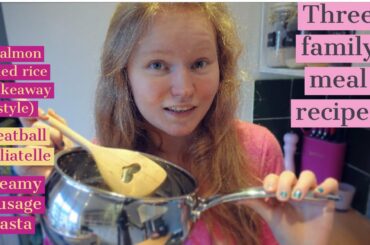 3 FAMILY MEAL RECIPES/ EASY FAMILY DINNER IDEAS