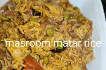 Masroom matar rice/masroom matar pulav/Bihari recipe/lunch box ideas